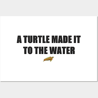 Turtle made it Posters and Art